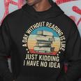 A Day Without Reading Is Like Book Lover Book Nerd Librarian 10Xa1 Hoodie Unique Gifts