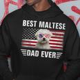 American Flag Best Maltese Dad Ever Dog Dad Hoodie Unique Gifts