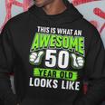Awesome 50 Year Old Funny 50Th Birthday Bday Party Hoodie Funny Gifts
