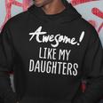 Awesome Like My Daughters Fathers Day Dad Joke Hoodie Unique Gifts