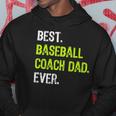 Best Baseball Coach Dad Ever Fathers Day Daddy Hoodie Unique Gifts