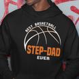 Best Basketball Step Dad Ever Fathers Day Hoodie Unique Gifts