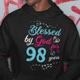 Blessed By God For 98 Years 98Th Birthday Party Celebration Hoodie Funny Gifts