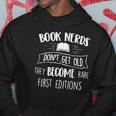 Book Nerds Dont Get Old - Funny Bookworm Reader Reading Hoodie Unique Gifts