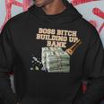 Boss Bitch Building Up Bank Hoodie Unique Gifts