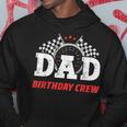 Dad Birthday Crew Race Car Racing Car Driver Daddy Papa Hoodie Funny Gifts