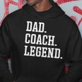 Dad Coach Legend - Coach Dad Hoodie Unique Gifts