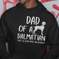 Dad Of A Dalmatian That Is Sometimes An Asshole Funny Gift Hoodie Unique Gifts