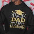 Dad Senior 2022 Proud Dad Of A Class Of 2022 Graduate Hoodie Unique Gifts