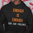 Enough Is Enough- End Gun Violence Hoodie Unique Gifts
