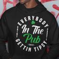 Everybody In The Pub Gettin Tipsy Hoodie Funny Gifts