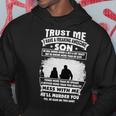Father Grandpa Trust Me I Have A Freaking Awesome Son He Has Anger Issues 109 Family Dad Hoodie Unique Gifts