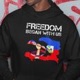 Freedom Began With Us Haitian Flag Happy Independence Day Hoodie Unique Gifts