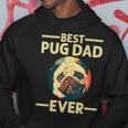 Funny Best Pug Dad Ever Art For Pug Dog Pet Lover Daddy Hoodie Funny Gifts