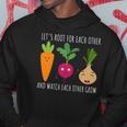 Funny Cute Lets Root For Each Other Vegetable Garden Lover Hoodie Unique Gifts
