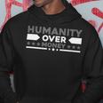 Funny Humanity Over Money Hoodie Funny Gifts