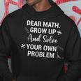 Funny Math Quote For Girls Boys Teens Men Women Dear Math V2 Hoodie Funny Gifts