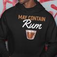 Funny May Contain Rum Drink Alcoholic Beverage Rum Hoodie Unique Gifts