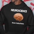 Funny Neuroscience Neurons Studying Neurons Hoodie Unique Gifts