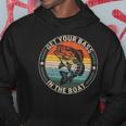Get Your Bass On The Boat Fishing Gifts For Men Fisherman Hoodie Unique Gifts