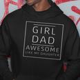 Girl Dad Awesome Like My Daughter Fathers Day Hoodie Unique Gifts