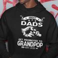 Great Dads Get Promoted To Grandpop Est 2021 Ver2 Hoodie Unique Gifts