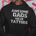 Hipster Fathers Day Gift For Men Awesome Dads Have Tattoos Hoodie Unique Gifts