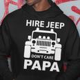 Hirejeep Dont Care Papa T-Shirt Fathers Day Gift Hoodie Unique Gifts