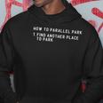 How To Parallel Park Funny New Driver Parking Instructor Hoodie Unique Gifts