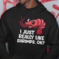 I Just Like Shrimps Ok Seafood Lover Shrimps Hoodie Unique Gifts