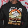 I Keep All My Dad Jokes In A Dad-A-Base Vintage Father Dad Hoodie Unique Gifts