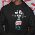 I Oil My Gun With Liberal Tears Design For Gun Lovers Hoodie Unique Gifts