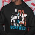 If Papi Cant Fix It Were All Screwed Hoodie Unique Gifts