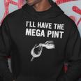 Ill Have The Mega Pint Apparel Hoodie Unique Gifts