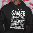 Im A Gamer Because Video Gamer Gaming Hoodie Funny Gifts