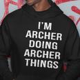 Im Archer Doing Archer Things Name Birthday Hoodie Unique Gifts