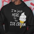Im Just Here For The Ice Cream Summer Funny Cute Vanilla Hoodie Unique Gifts