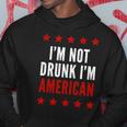 Im Not Drunk Im American Funny 4Th Of July Tee Hoodie Unique Gifts
