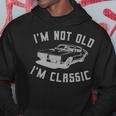 Im Not Old Im Classic Vintage Hot Rod Dad Grandpa Hoodie Unique Gifts