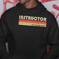 Instructor Funny Job Title Professional Worker Idea Hoodie Unique Gifts