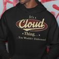 Its A CLOUD Thing You Wouldnt Understand Shirt CLOUD Last Name Gifts Shirt With Name Printed CLOUD Hoodie Funny Gifts