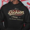 Its A Dickson Thing You Wouldnt Understand Shirt Personalized Name GiftsShirt Shirts With Name Printed Dickson Hoodie Personalized Gifts