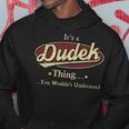 Its A Dudek Thing You Wouldnt Understand Shirt Personalized Name GiftsShirt Shirts With Name Printed Dudek Hoodie Funny Gifts