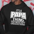 Its A Papa Thing You Wouldnt Understand Hoodie Unique Gifts