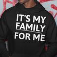 Its My Family For Me Hoodie Funny Gifts