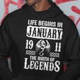 January 1911 Birthday Life Begins In January 1911 Hoodie Funny Gifts