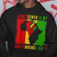 Juneteenth Is My Independence Day 4Th July Black Afro Flag Hoodie Funny Gifts