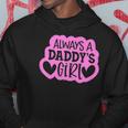 Kids Always A Daddys Girl Girls Daughter Hoodie Unique Gifts