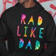 Kids Rad Like Dad Tie Dye Funny Father’S Day Kids Boys Son Hoodie Funny Gifts