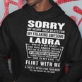 Laura Name Gift Sorry My Heart Only Beats For Laura Hoodie Funny Gifts